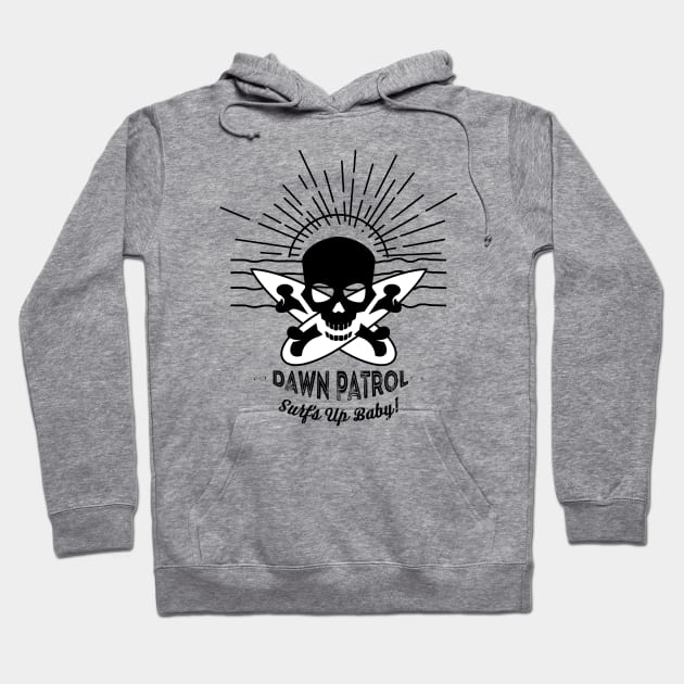 Dawn Patrol - Surfs Up Baby! Hoodie by atomguy